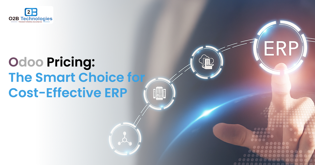 Odoo Pricing: The Smart Choice for Cost-Effective ERP
